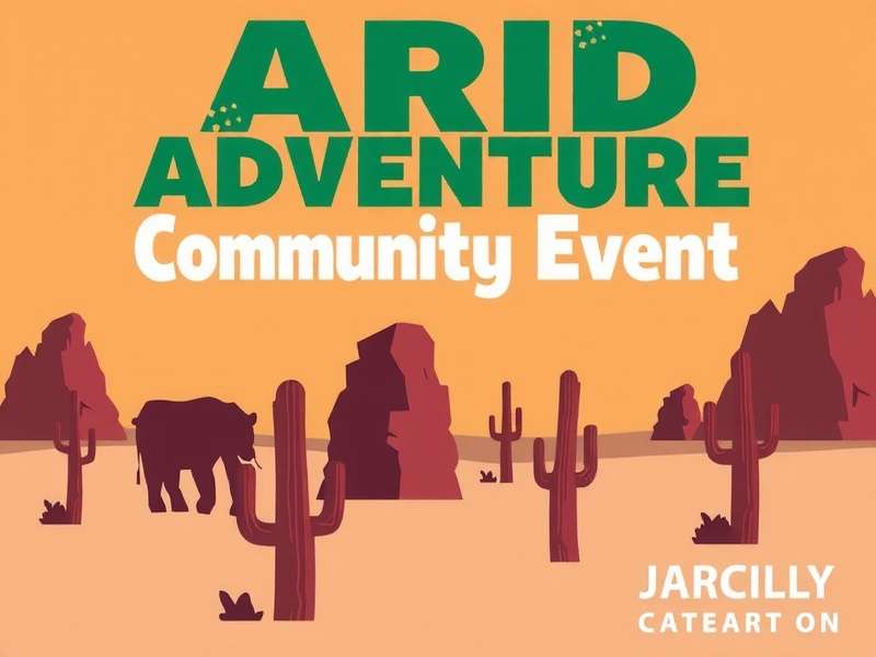 Arid Adventure Community Event